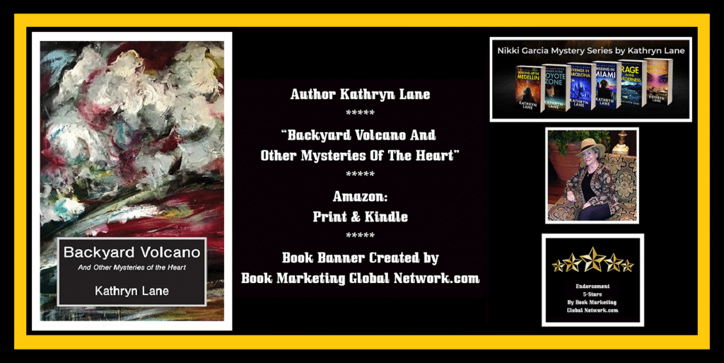 Backyard Volcano And Other Mysteries Of The Heart by Kathryn Lane