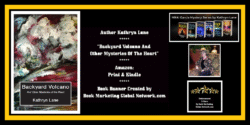 Backyard Volcano And Other Mysteries Of The Heart by Kathryn Lane