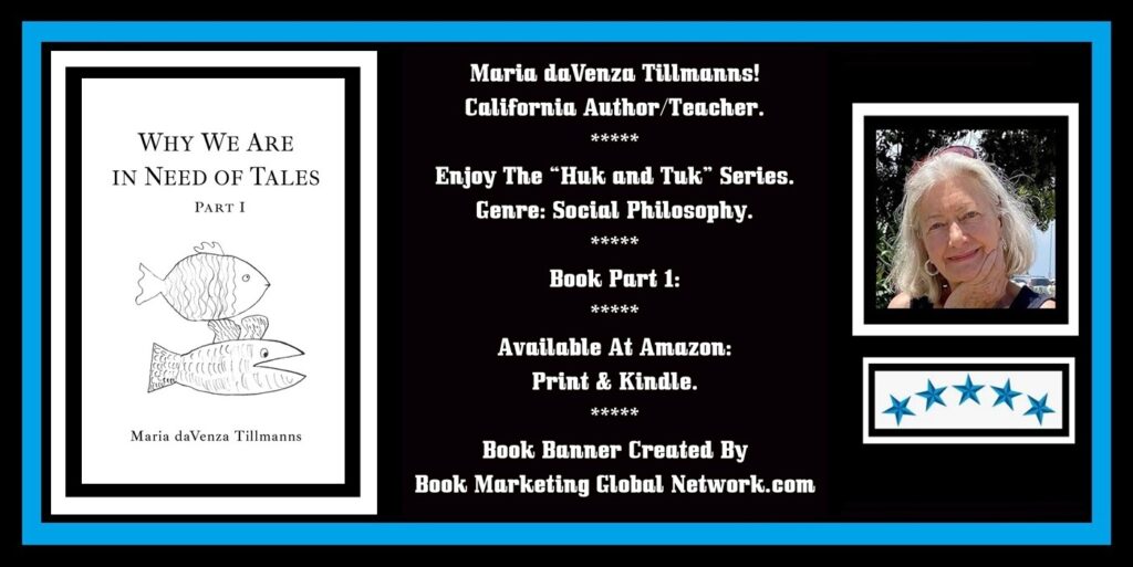 Book Banner For 'Why We Are In Need Of Tales: Part 1' by Maria daVenza Tillmanns