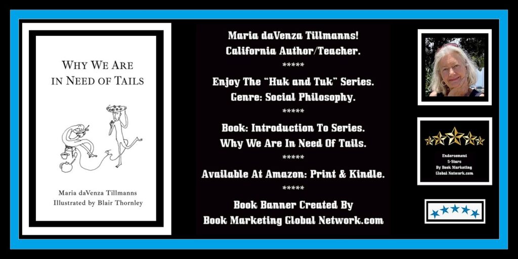 Book Banner For 'Why We Are In Need Of Tails' by Maria daVenza Tillmanns