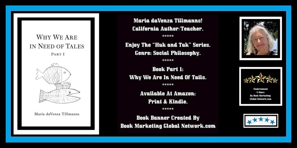 Book Banner For 'Why We Are In Need Of Tales: Part 1' by Maria daVenza Tillmanns