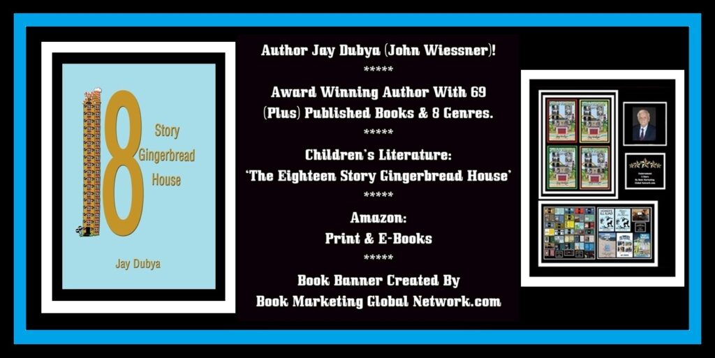 Book Banner For 'Children’s Literature: The Eighteen Story Gingerbread House' by Jay Dubya (John Wiessner)