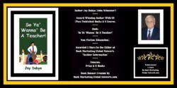 Book Banner For ‘So Ya’ Wanna’ Be A Teacher!’ by Jay Dubya