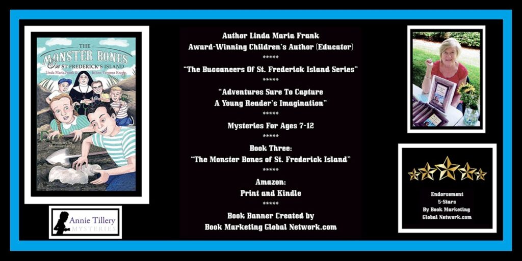 Book Banner For 'The Monster Bones Of St. Frederick Island' (Book Three) by Linda Maria Frank and JoAnn Vergona Krapp