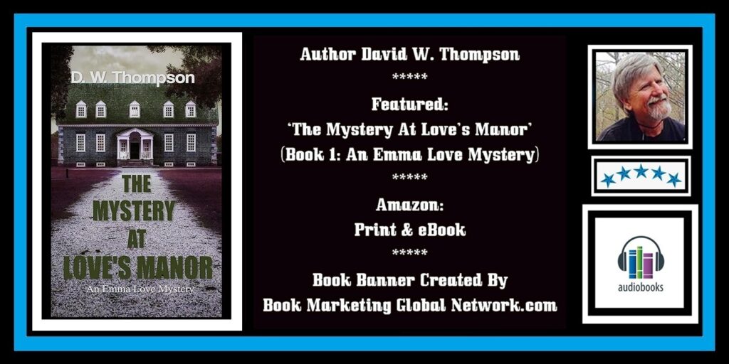 Book Banner For 'The Mystery At Loves Manor' by David W. Thompson