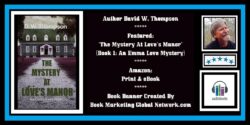 Book Banner For 'The Mystery At Loves Manor' by David W. Thompson