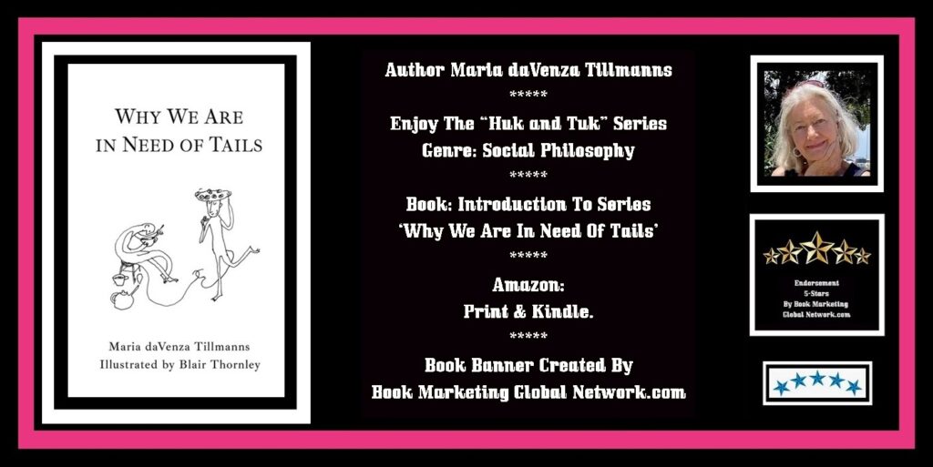 Book Banner For 'Why We Are In Need Of Tails' (Introduction) by Maria daVenza Tillmanns
