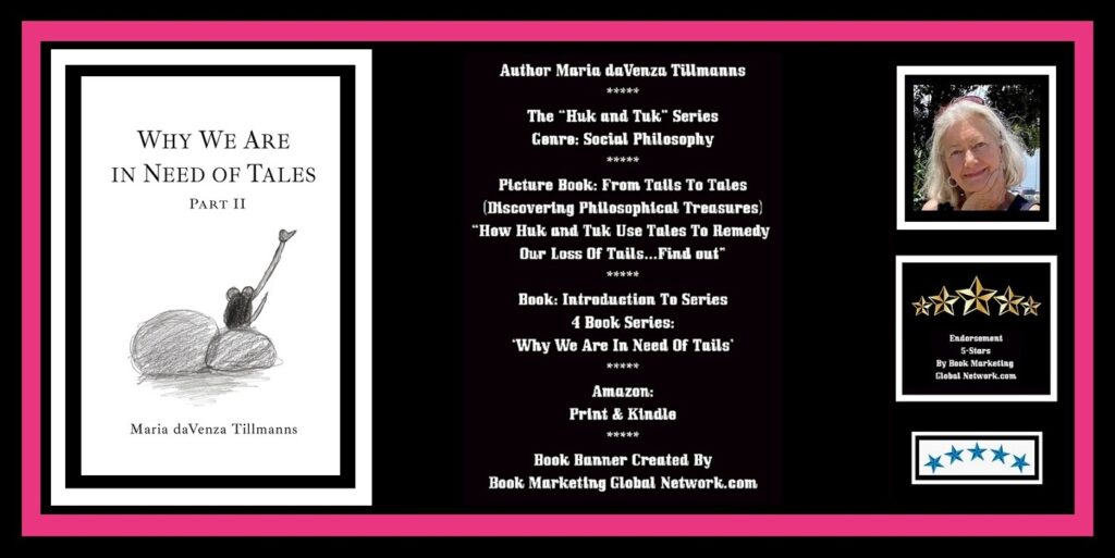 Book Banner For 'Why We Are In Need Of Tales' (Part Two) by Maria daVenza Tillmanns