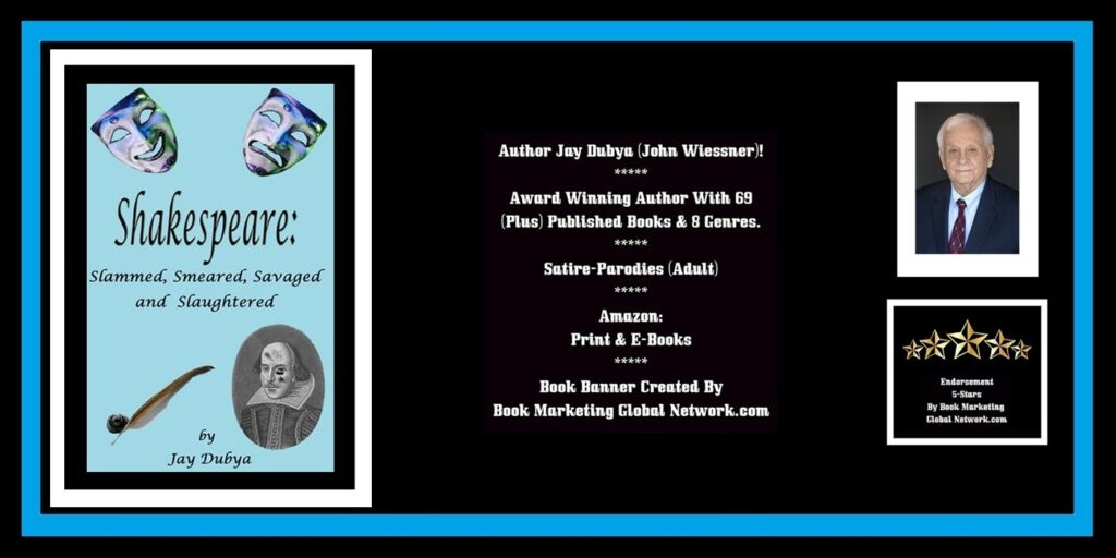 BOOK BANNER FOR SHAKESPEARE SLAMMED SMEARED SAVAGED AND SLAUGHTERED BY JAY DUBYA