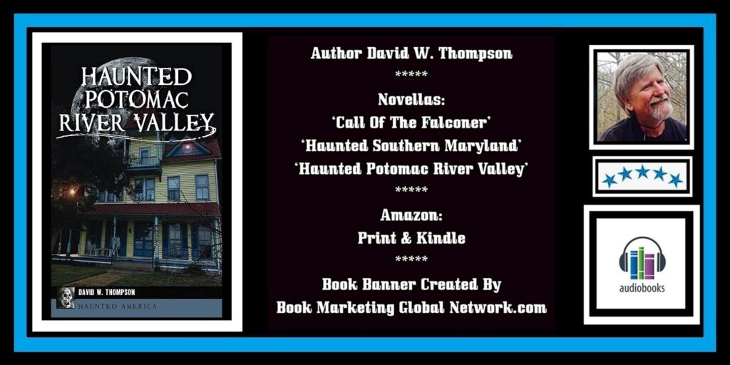 Haunted Potomac River Valley by David W. Thompson