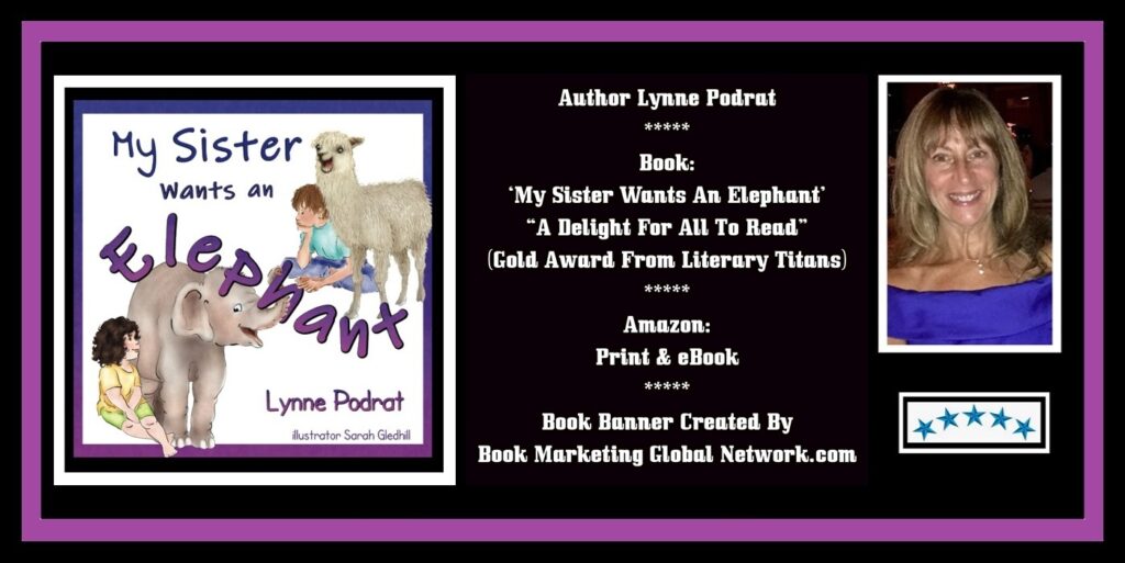 My Sister Wants An Elephant by Lynne Podrat