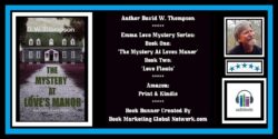 The Mystery At Loves Manor by David W. Thompson