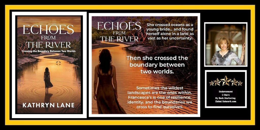 Echoes From The River: Crossing the Boundary Between Two Worlds by Kathryn Lane
