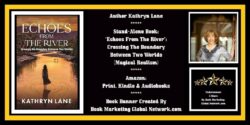 Echoes From The River: Crossing the Boundary Between Two Worlds by Kathryn Lane