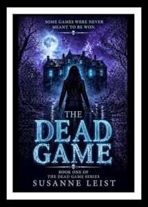 The Dead Game by Susanne Leist