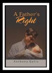 A Father's Right by Anthony Gallo