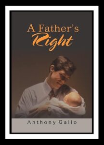 A Father's Right by Anthony Gallo