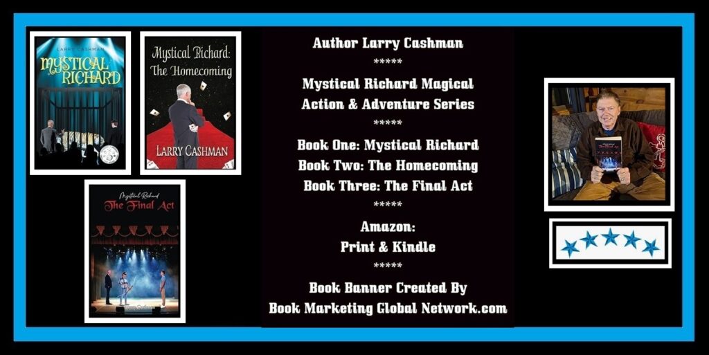 Mystical Richard Magical Action & Adventure Series by Larry Cashman