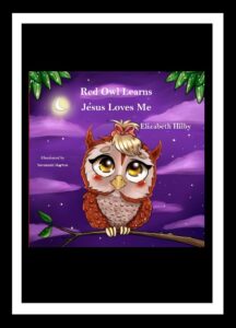 Red Owl Learns Jesus Loves Me by Elizbeth Hilby