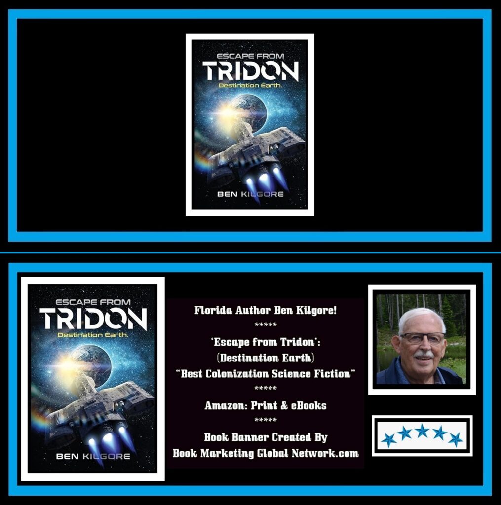 Escape From Tridon: Destination Earth by Ben Kilgore