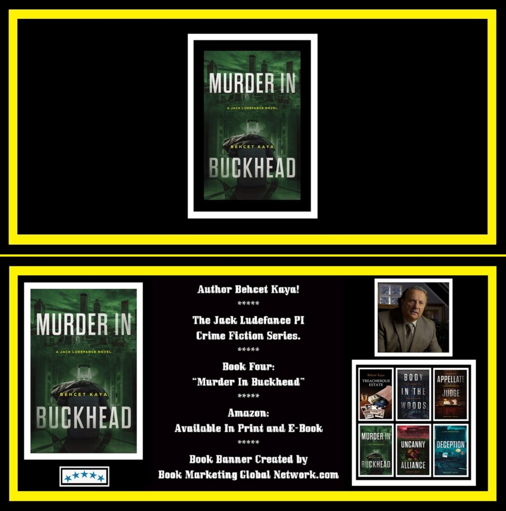 Murder In Buckhead by Behcet Kaya