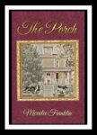 The Porch by Merrilee Franklin