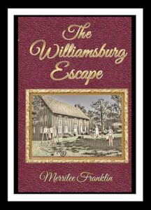 The Williamsburg Escape by Merrilee Franklin