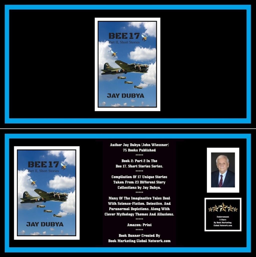 Bee 17, Part II Short Stories by Jay Dubya