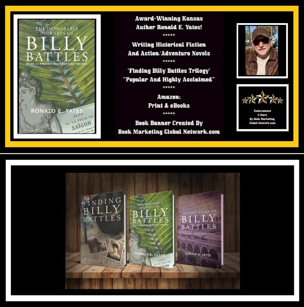 The Improbable Journeys Of Billy Battles by Ronald E. Yates