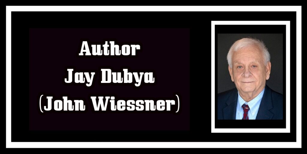 Author Jay Dubya (John Wiessner)