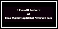 3 Tiers Of Authors At Book Marketing Global Network