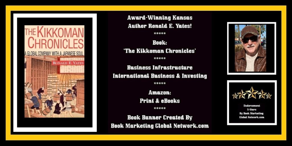 The Kikkoman Chronicles by Ronald E. Yates