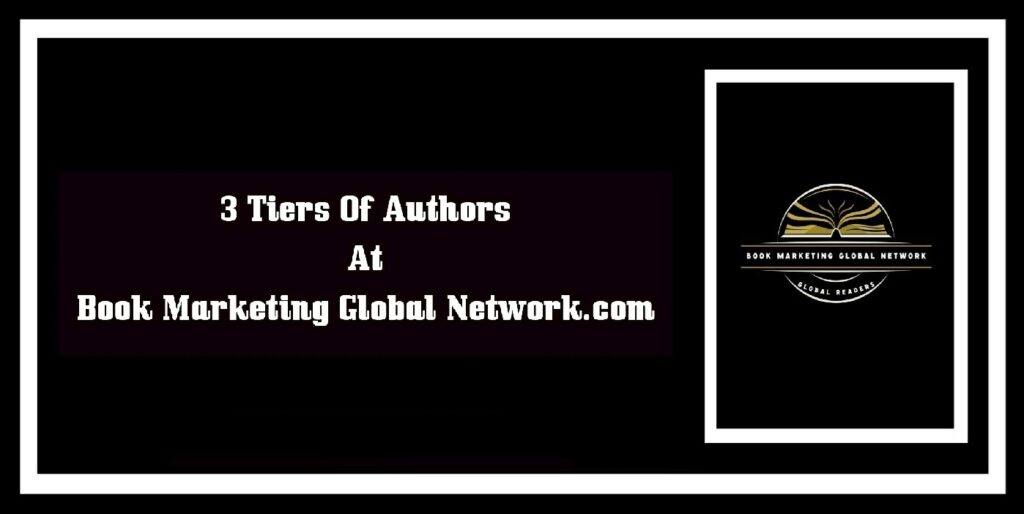 3 Tiers Of Authors At Book Marketing Global Network